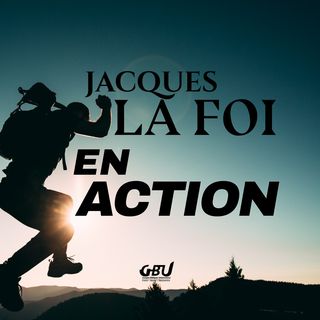Jacques La Foi En Action