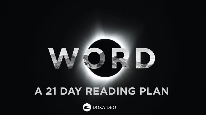 WORD.  A 21-day Reading Plan by Doxa Deo.