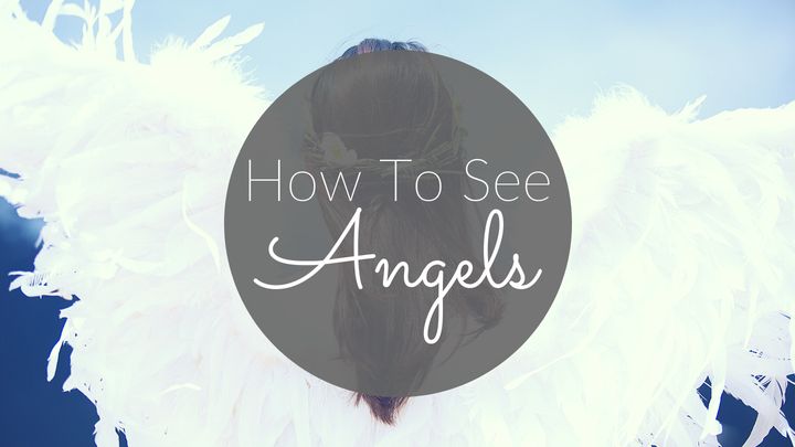 How To See Angels