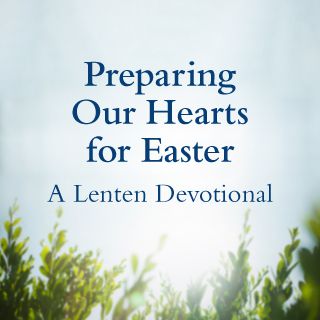 为复活节的来临预备我们的心：大斋期的灵修读经