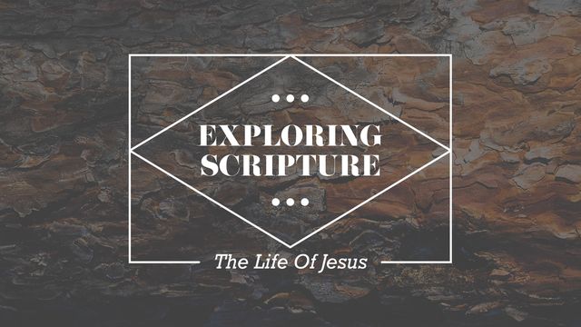 Exploring Scripture: The Life Of Jesus | Devotional Reading Plan ...