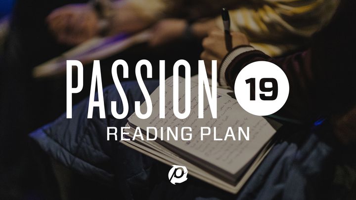 Passion 2019 Reading Plan