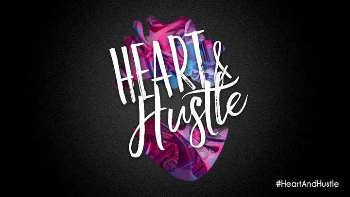 Heart And Hustle