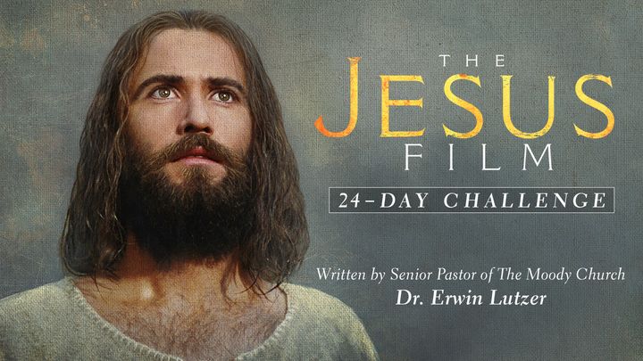 The JESUS Film 24 Day Challenge