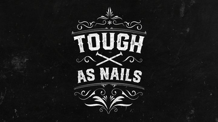 Tough As Nails: Daniel