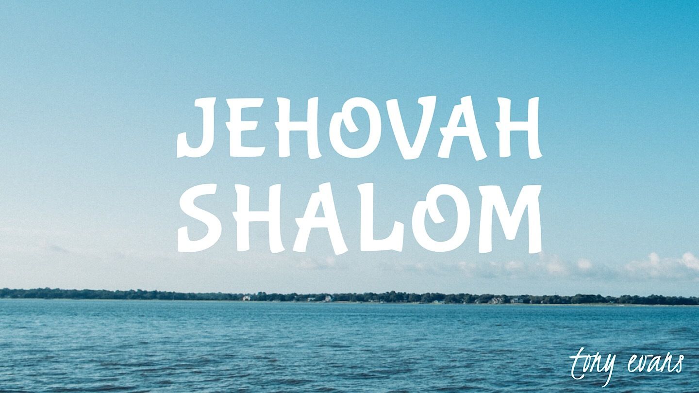 Jehovah Shalom | Devotional Reading Plan | Youversion Bible