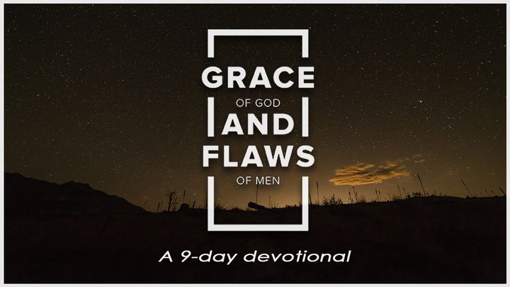Grace Of God And Flaws Of Men