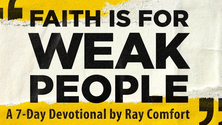 Faith Is For Weak People By Ray Comfort