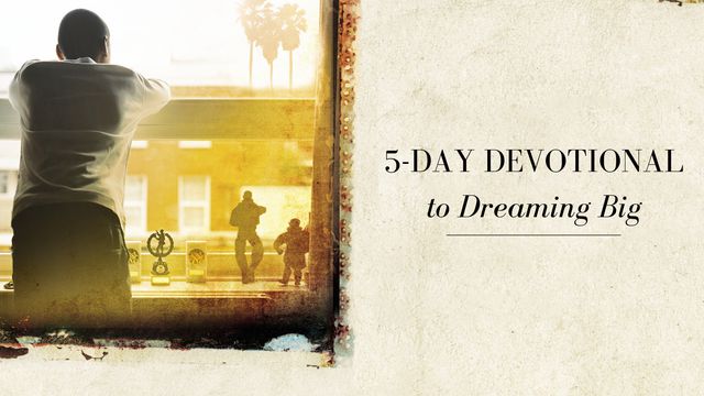 5 Day Devotional To Dreaming Big Devotional Reading Plan Youversion Bible 