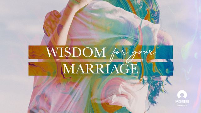 wisdom-for-your-marriage-devotional-reading-plan-youversion-bible