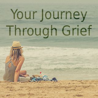 Your Journey Through Grief