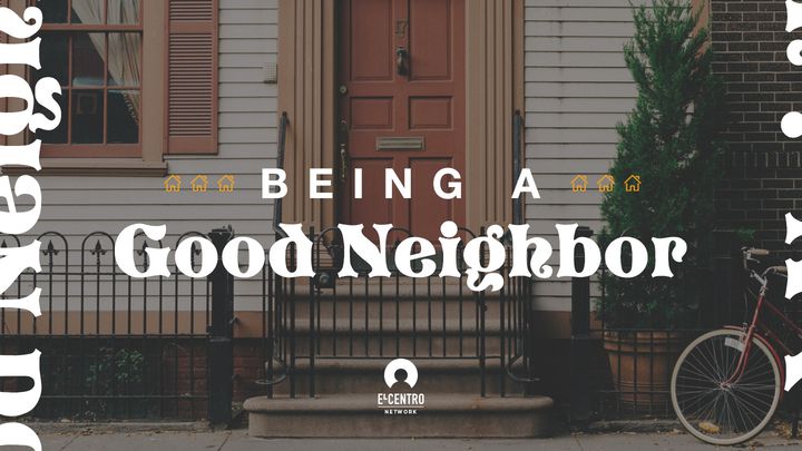 Being A Good Neighbor