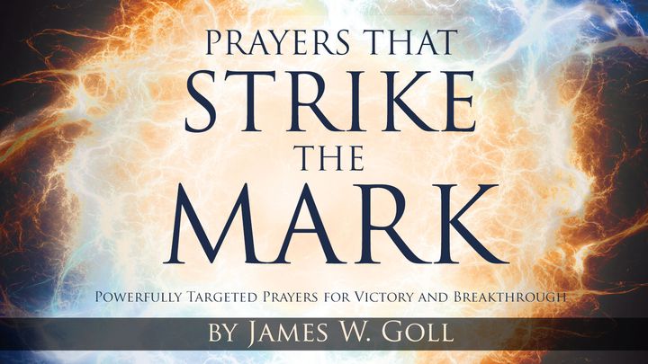 Prayers That Strike The Mark