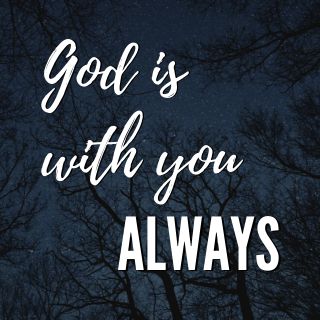 God Is With You, Always