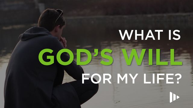 What Is God s Will For My Life Devotional Reading Plan YouVersion 