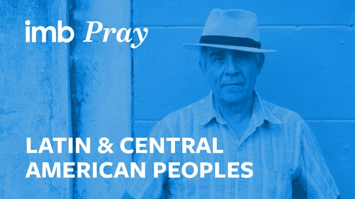 Pray For The World: Latin and Central America