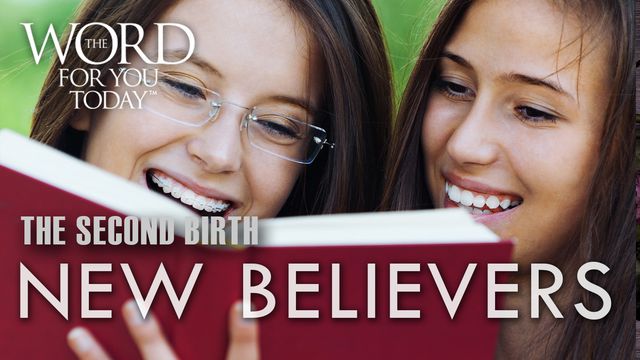 The Second Birth: New Believers | Devotional Reading Plan | YouVersion ...