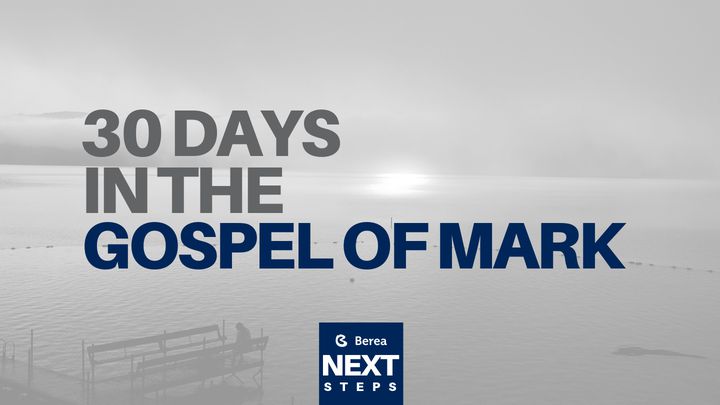 30 Days In The Gospel Of Mark