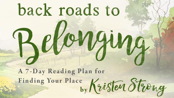 Back Roads To Belonging By Kristen Strong