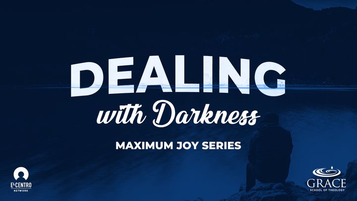 [Maximum Joy Series] Dealing With Darkness