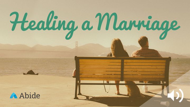 Healing A Marriage