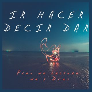 Ir Hacer Decir Dar: La Libertad de Rendirse a Jesús