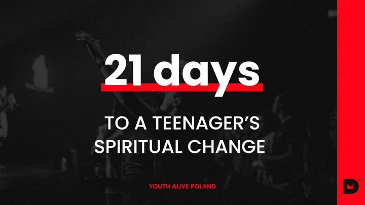 21 Days To A Teenager’s Spiritual Change