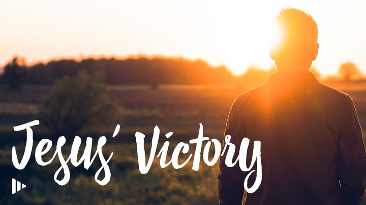Jesus' Victory