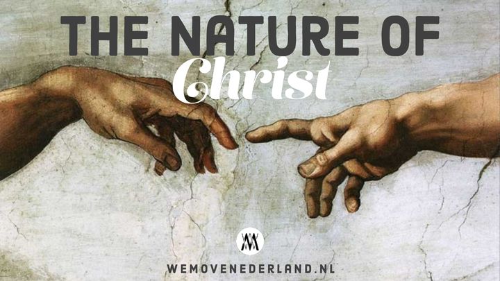 The Nature Of Christ