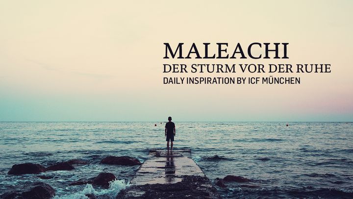 Maleachi - Der Sturm vor der Ruhe