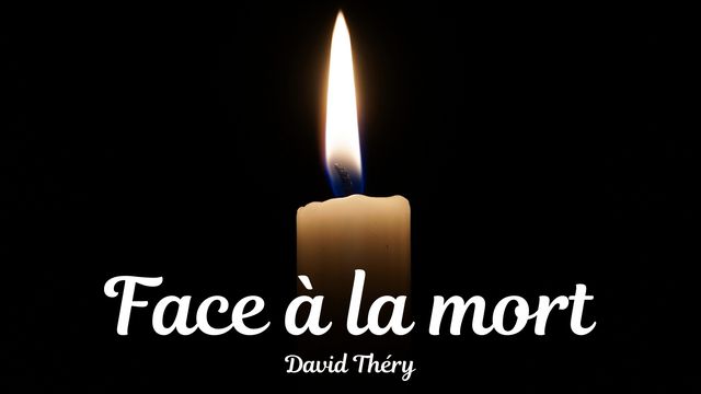 "Face à la mort" par David Théry 640x360