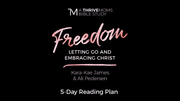 Freedom - Letting Go And Embracing Christ