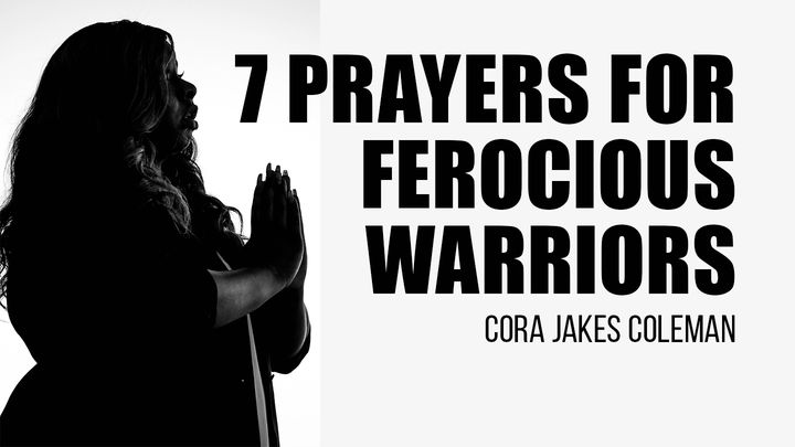 7 Oraciones para Guerreros Feroces