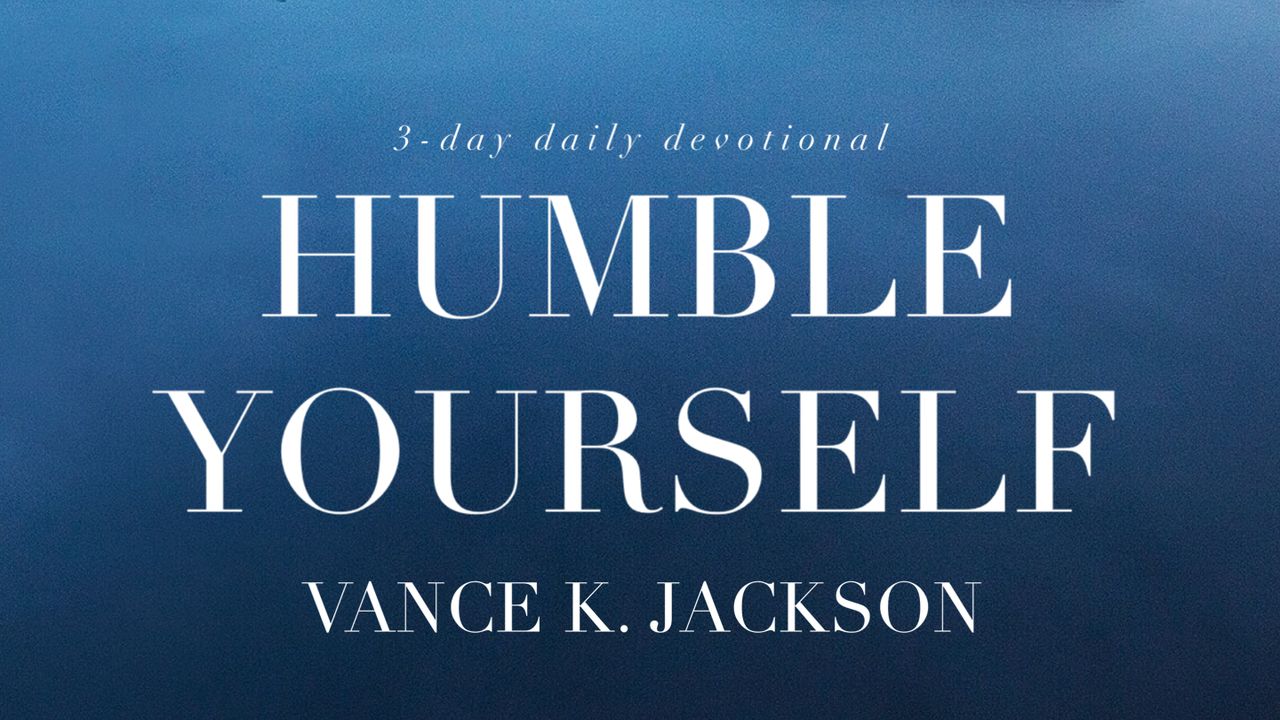 meaning of humble yourself in the bible