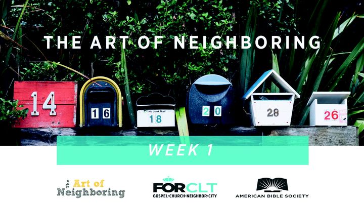 The Art Of Neighboring: Week One