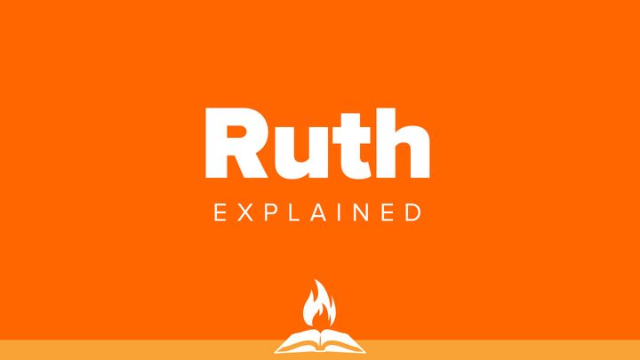 Ruth Explained | Romance & Redemption