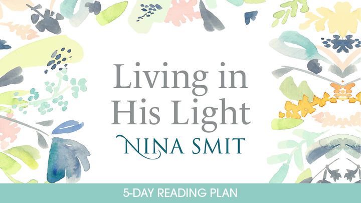 Living In His Light By Nina Smit