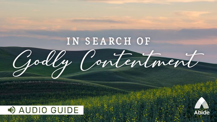 In Search Of Godly Contentment