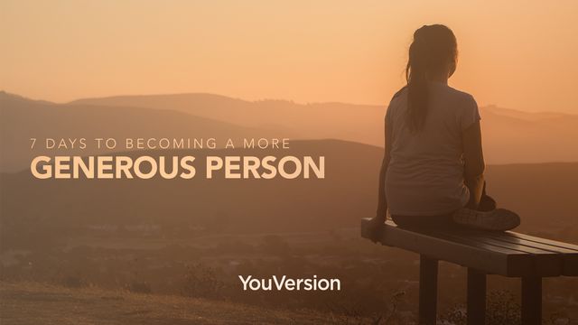 7 Days To Becoming A More Generous Person
