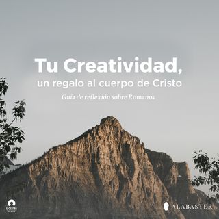 Tu creatividad, un regalo al cuerpo de Cristo