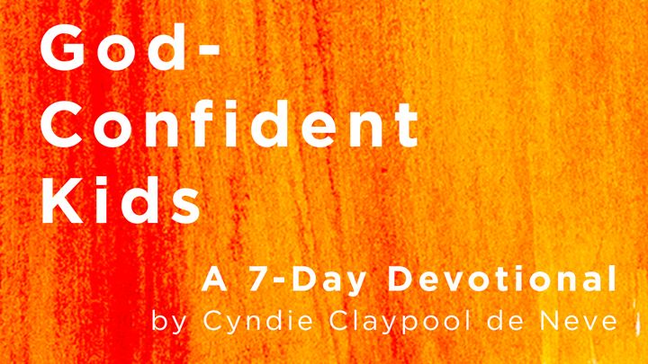 God-Confident Kids By Cyndie Claypool De Neve