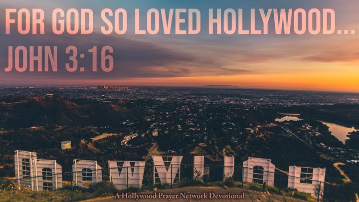 Hollywood Prayer Network On God's Heart For Hollywood