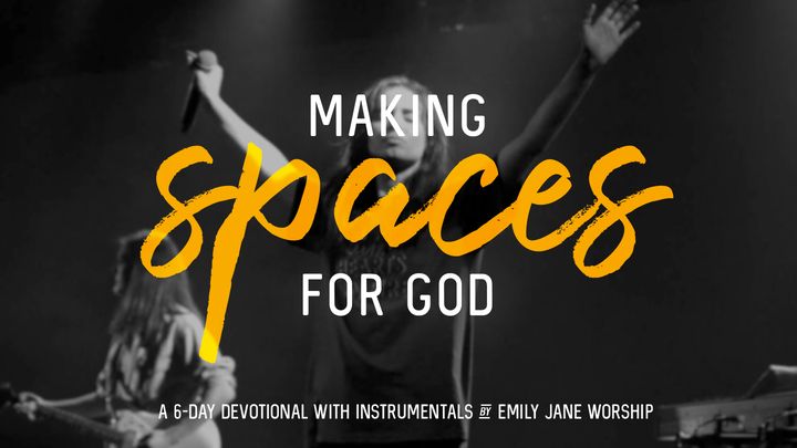 Making Spaces For God