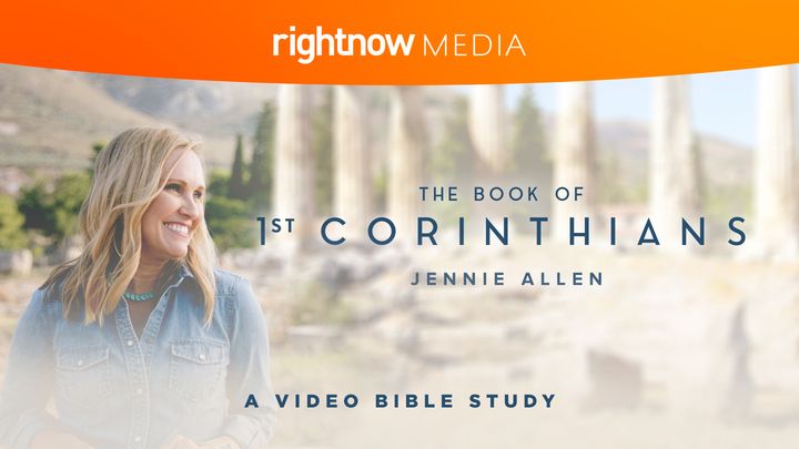 The Book Of 1st Corinthians With Jennie Allen: A Video Bible Study