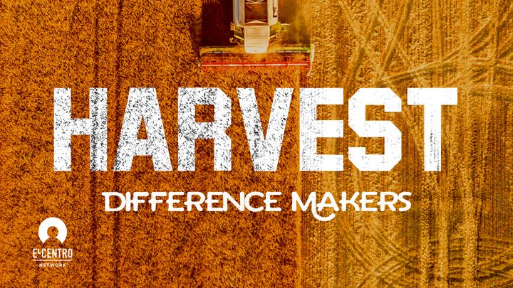 [Difference Makers] Harvest