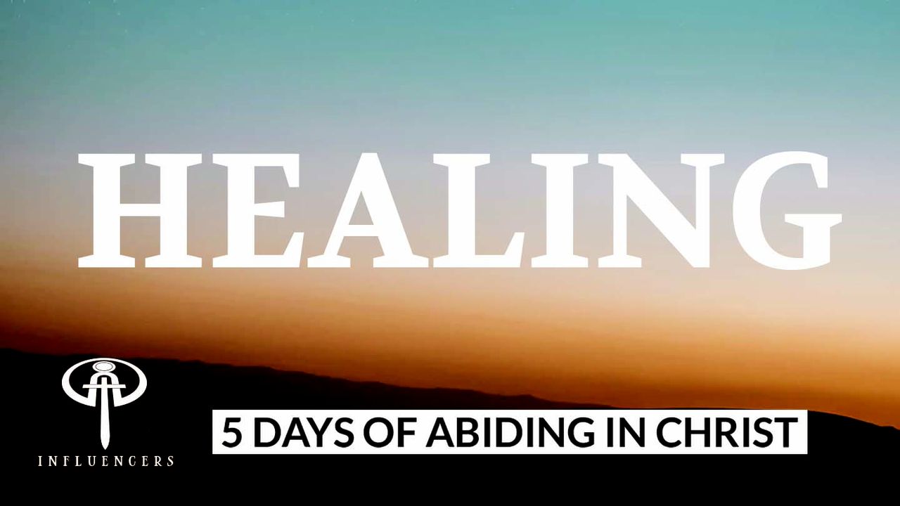 Healing - Day 1 of 5