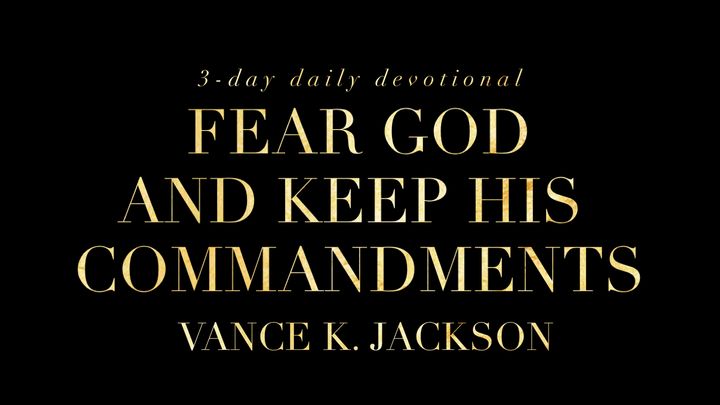 Fear God And Keep His Commandments