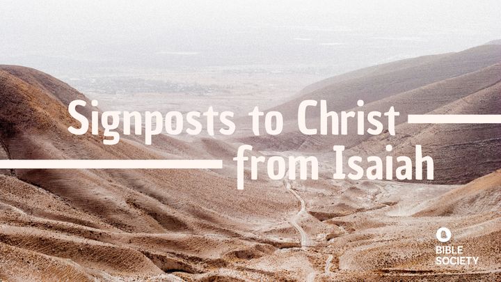 Signposts To Christ From Isaiah
