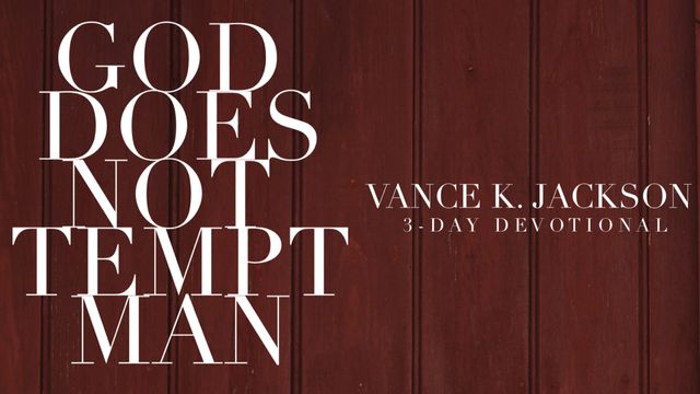 God Does Not Tempt Man Devotional Reading Plan YouVersion Bible god-does-not-tempt-man-devotional-reading-plan-youversion-bible