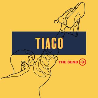 The Send: Tiago